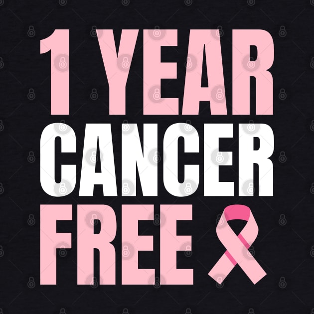 1 Year Cancer Free Remission Breast Leukemia Colon Survivor by Shopinno Shirts